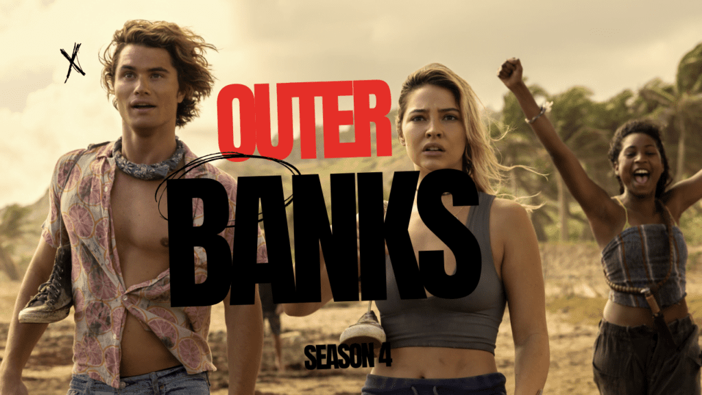 Outer Banks Season 4 Release Date