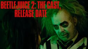 Beetlejuice 2 Exciting Release Date Announced