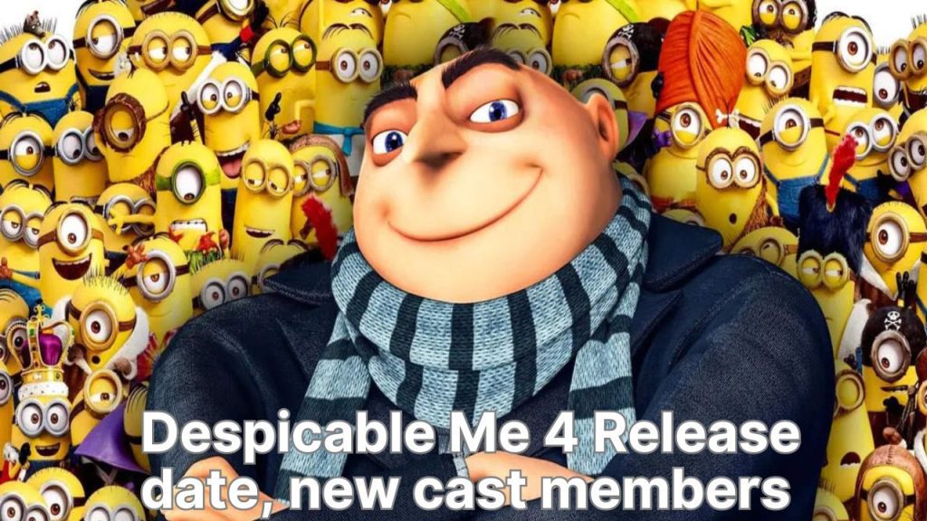 Despicable Me 4 Exciting Release Date Announced (1)