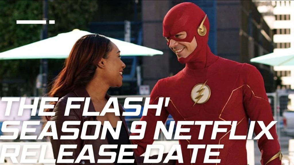 Flash Season 9 Netflix Release Date Unveiled