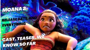 Moana 2 Anticipated Release Date Revealed