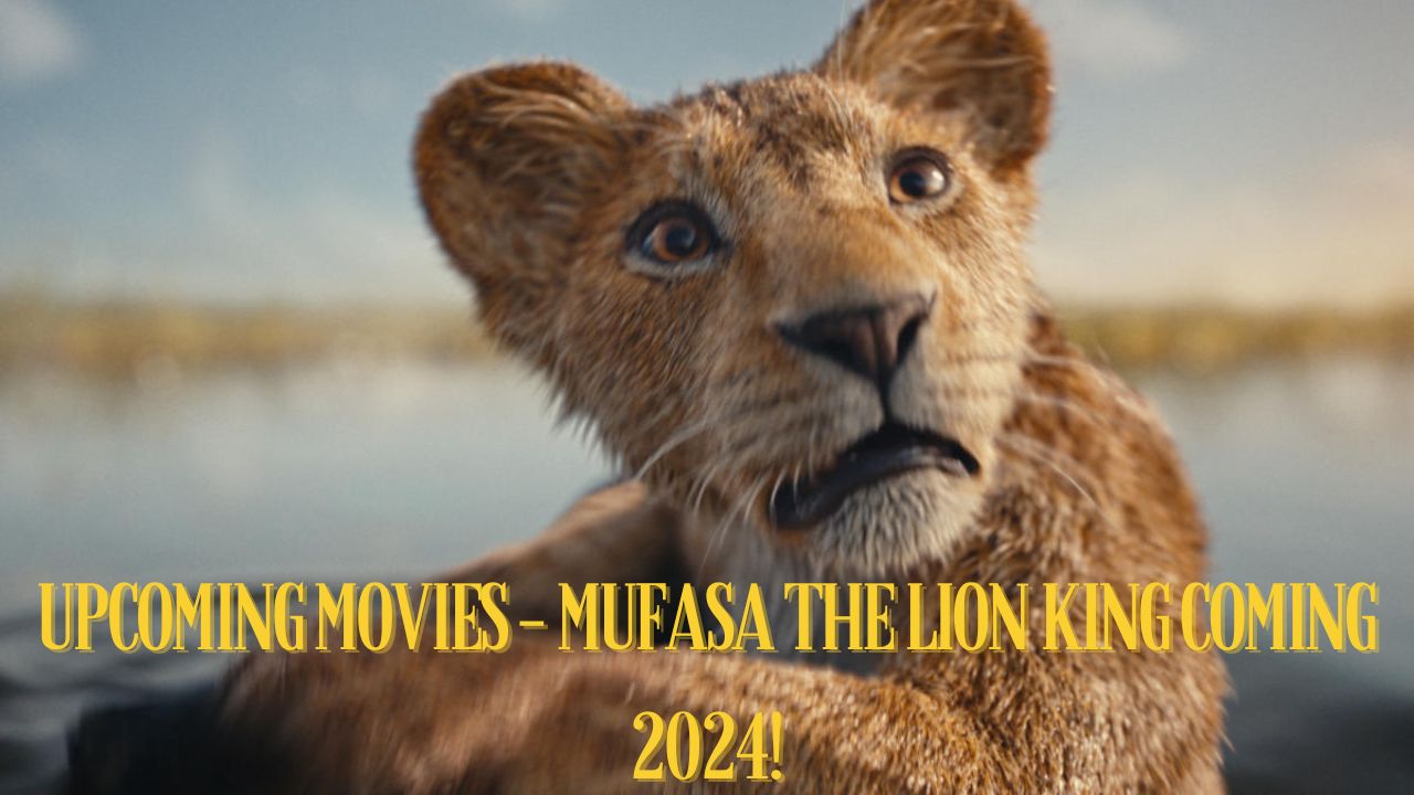 Mufasa The Lion King Release Date Revealed 2024