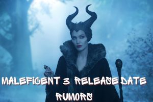 Maleficent 3 Highly Anticipated Release Date Revealed