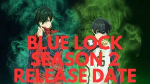 Blue Lock season 2 release date