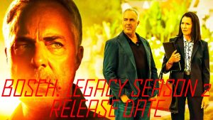 Bosch Legacy Season 2 Release date