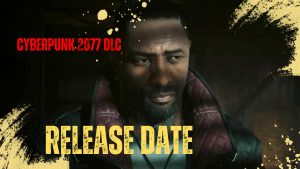 Cyberpunk 2077 DLC Exciting Release Date Announced