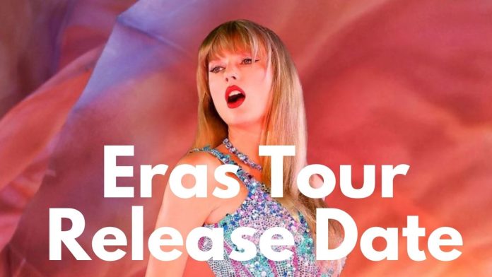 Eras Tour Release Date