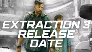 Extraction 3 release date