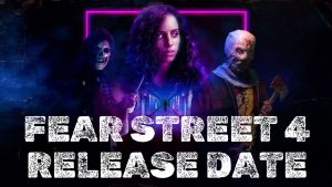 Fear Street 4 Release Date