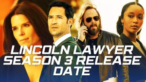 Lincoln Lawyer Season 3 Release Date