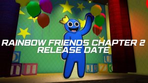 Rainbow Friends Chapter 2 Release Date