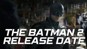 The Batman 2 release date