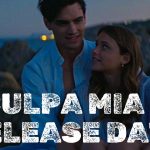 culpa mia 2 release date