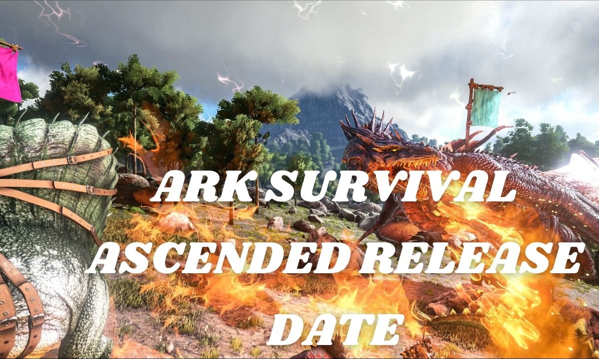 Ark Survival Ascended Release Date