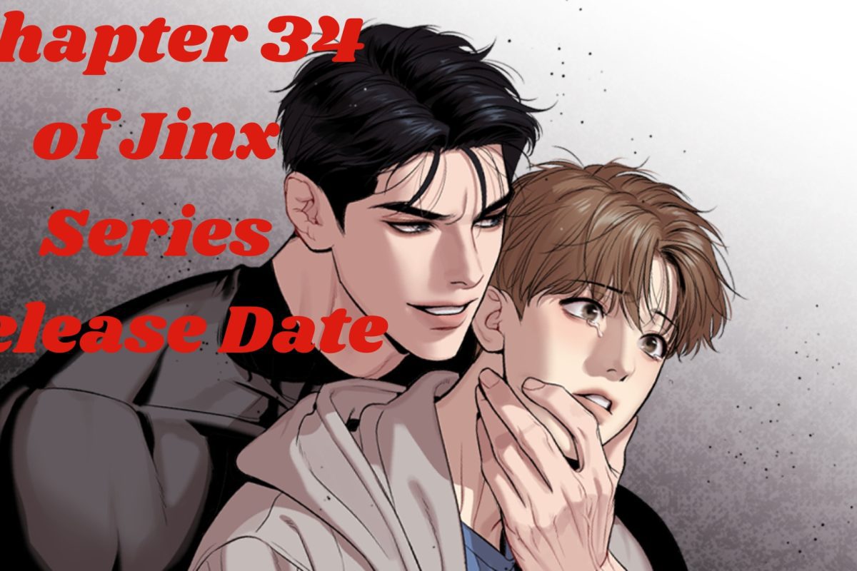 Chapter 34 of Jinx Series Release Date