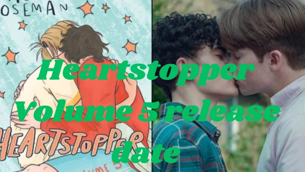 Heartstopper Volume 5 release date