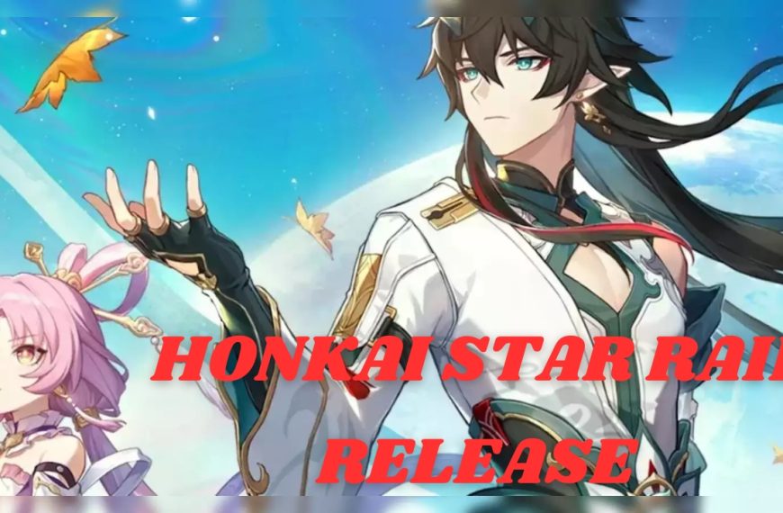 Honkai Star Rail Release Date