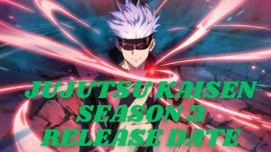 Jujutsu Kaisen Season 3 Release Date