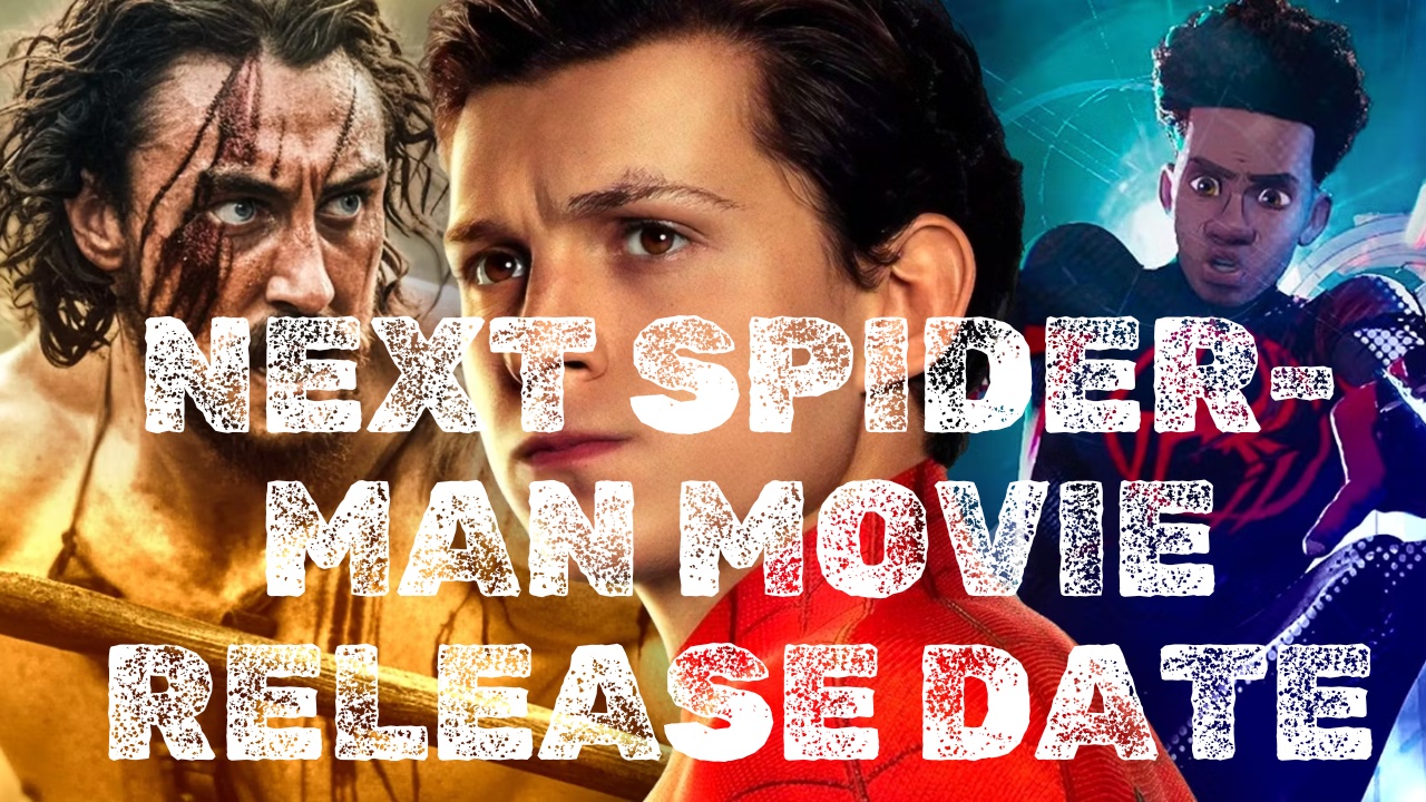 Next Spider-Man Movie Release Date