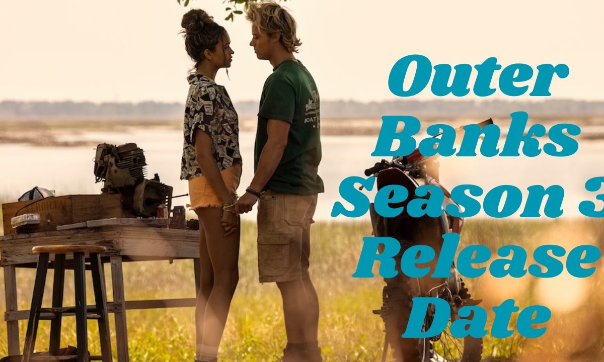 Outer Banks Season 3 Release Date