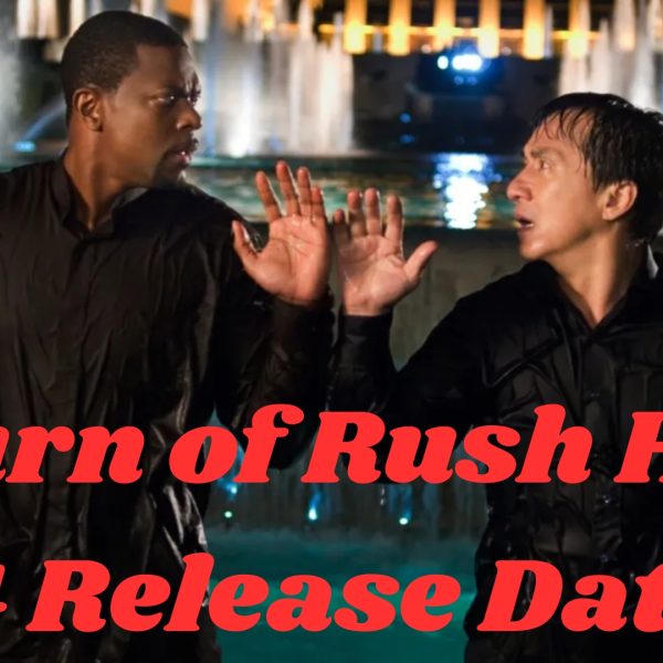 Return of Rush Hour 4 Release Date