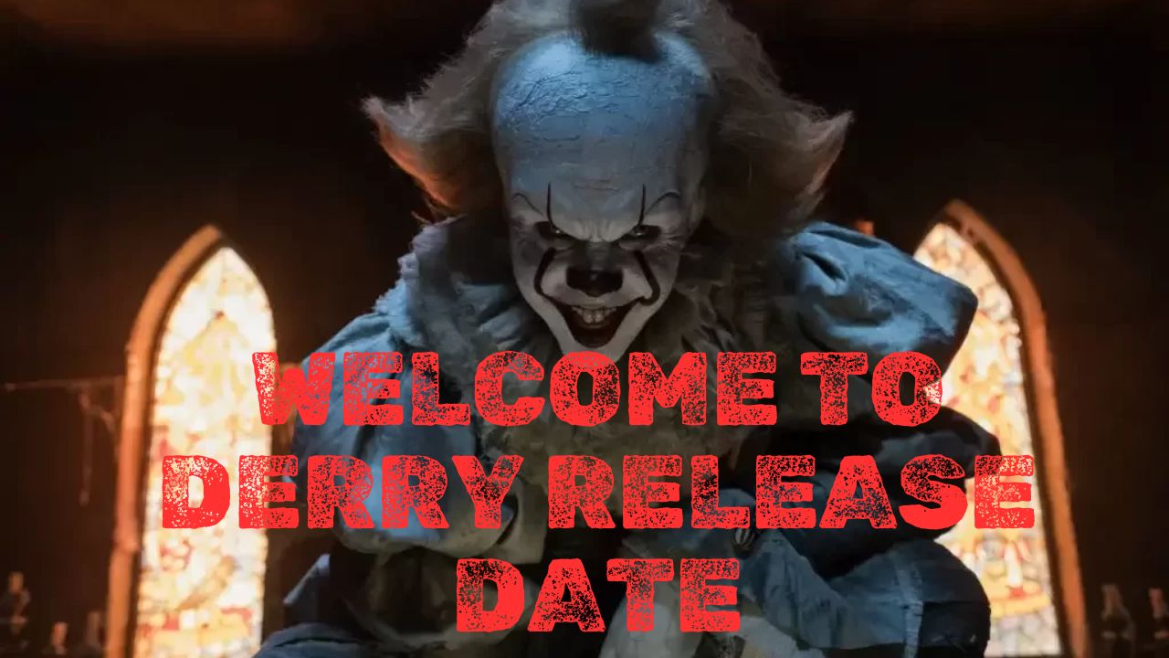 Welcome to Derry Release Date