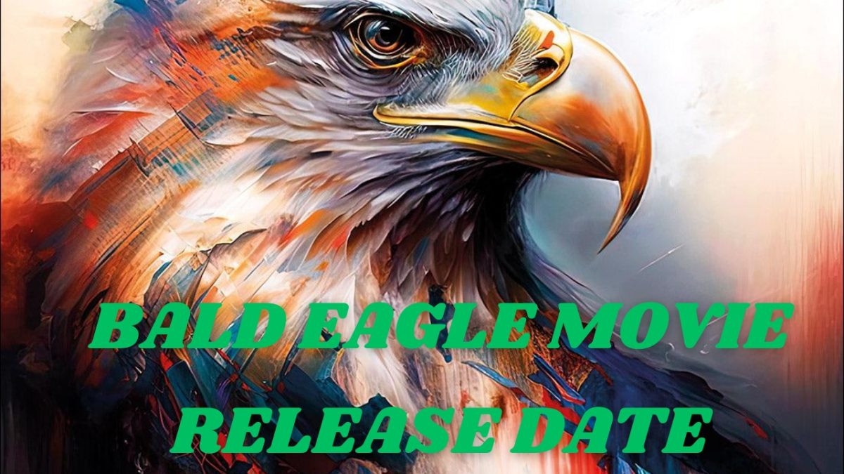 Bald Eagle Movie Release date