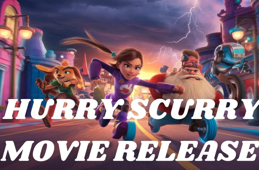 Hurry Scurry Movie Release Date