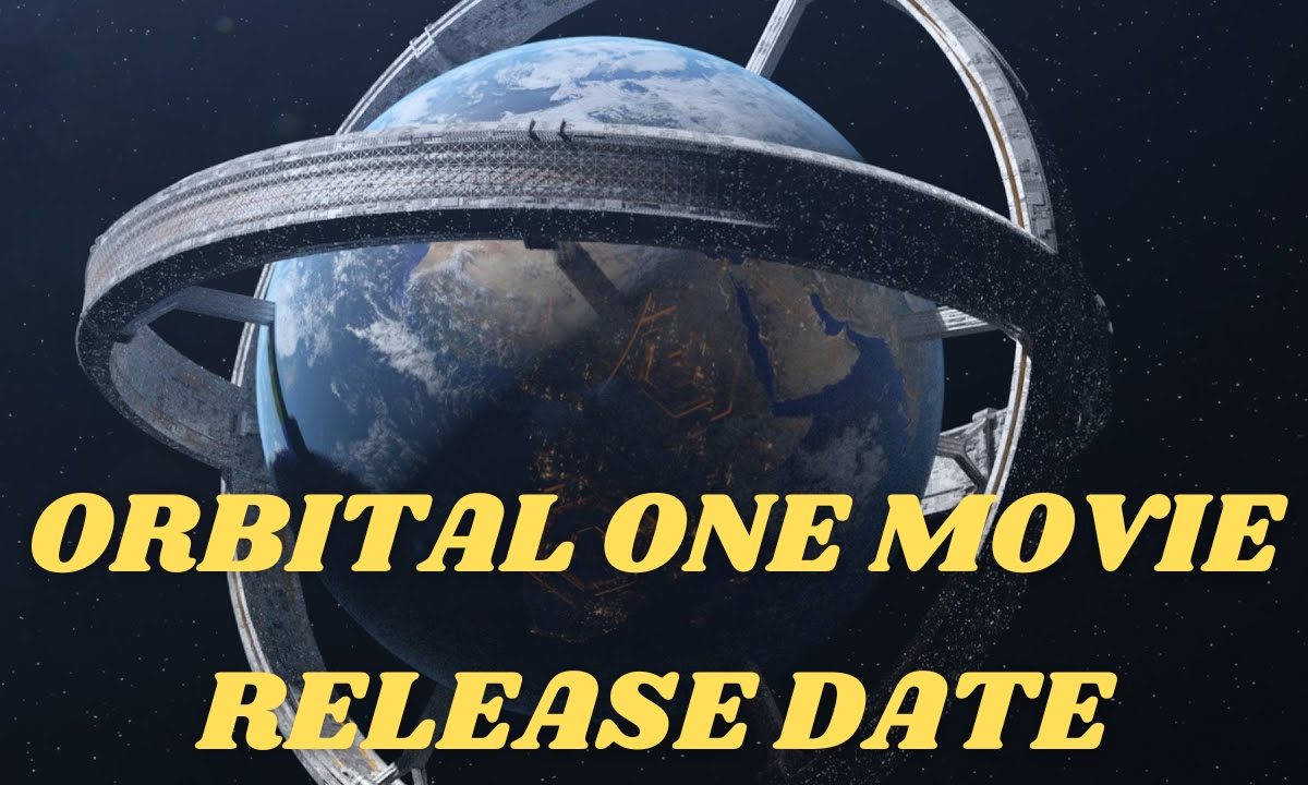 Orbital One Movie Release date