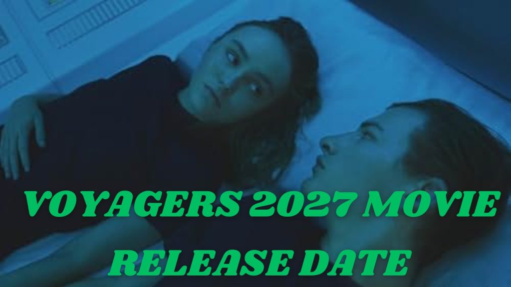 Voyagers 2027 Movie Release date