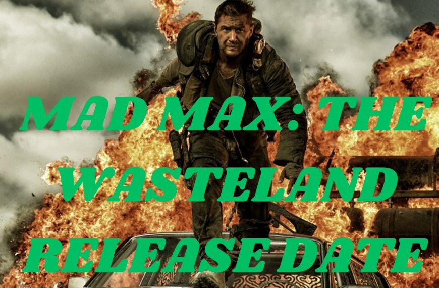 Mad Max The Wasteland release date