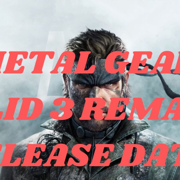 Metal Gear Solid 3 Remake release date