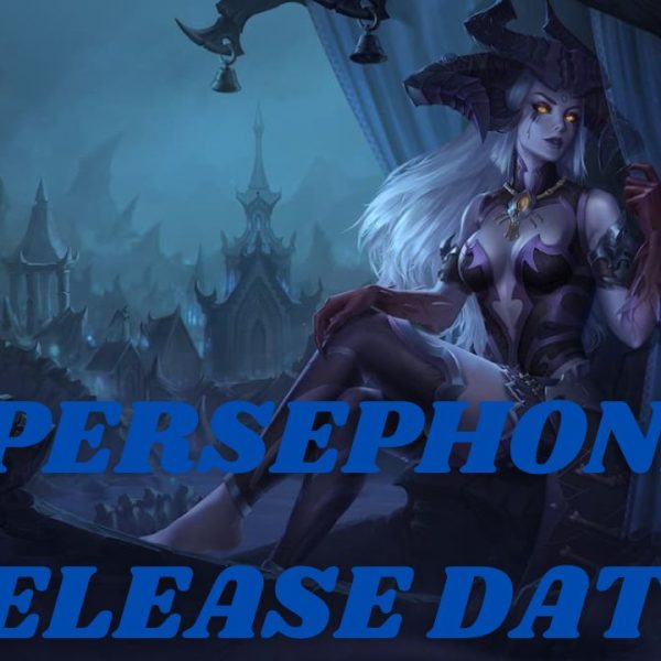 Persephone Release Dates