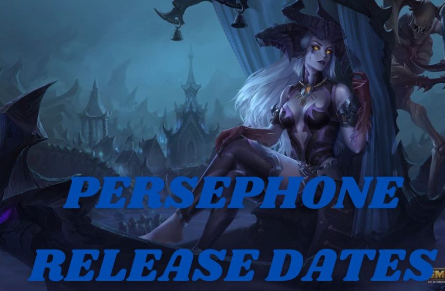 Persephone Release Dates