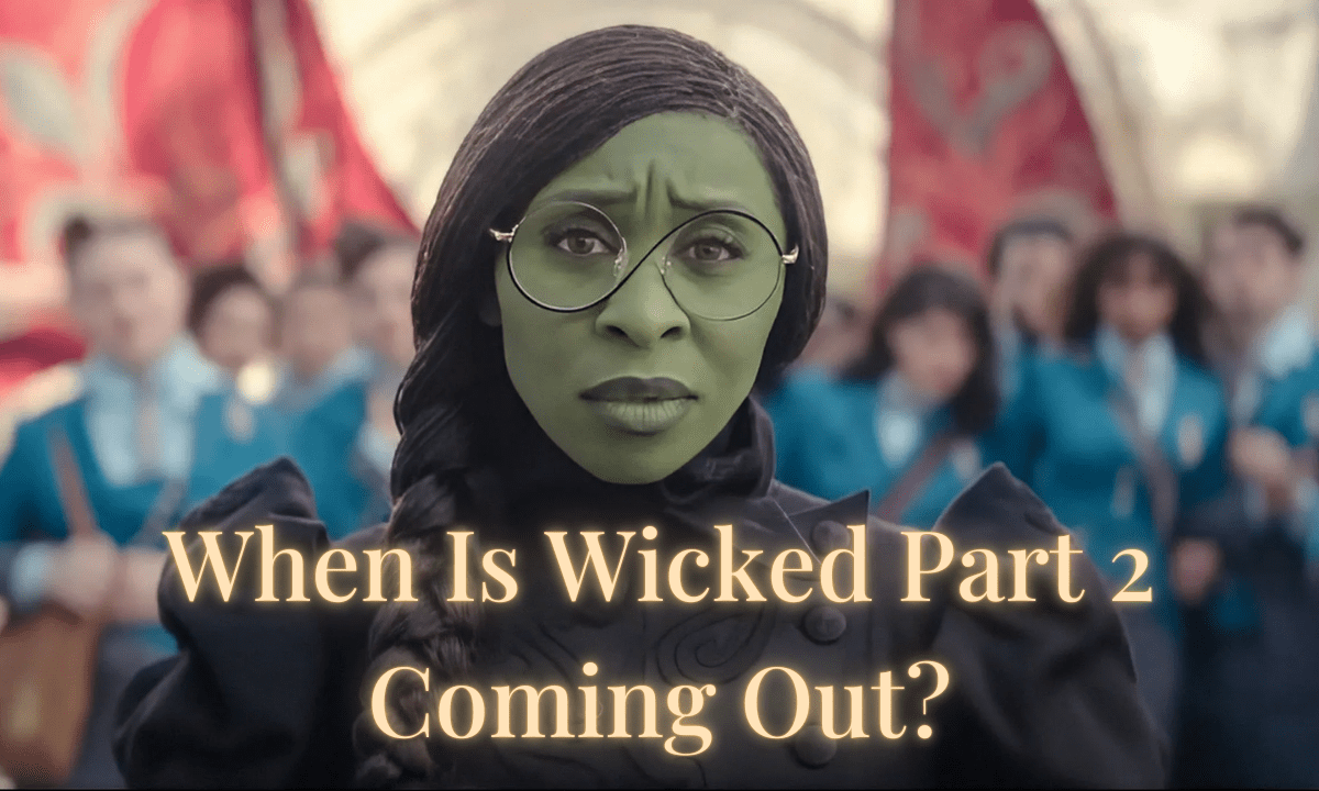 Wicked Movie Release Dates Announced Part One Arrives on