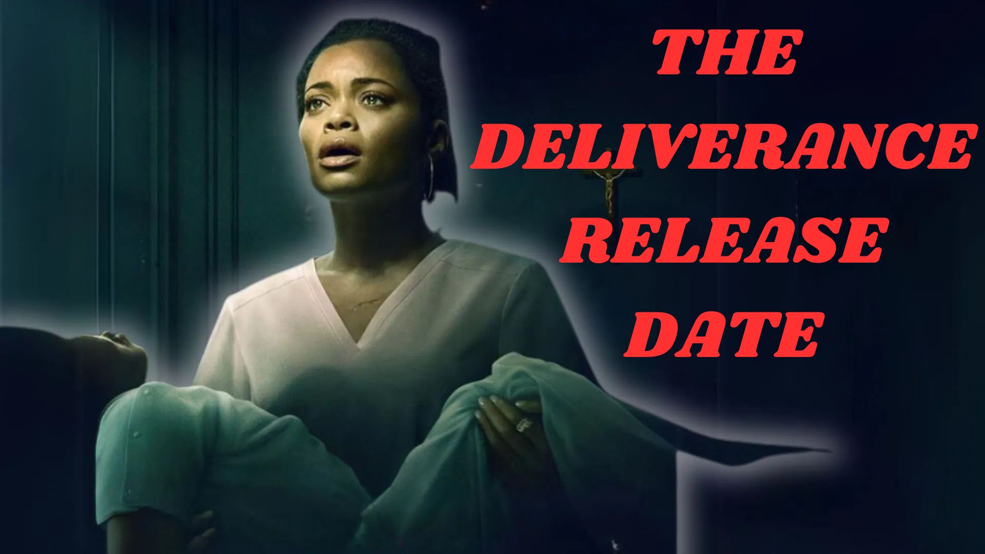 The Deliverance Release Date