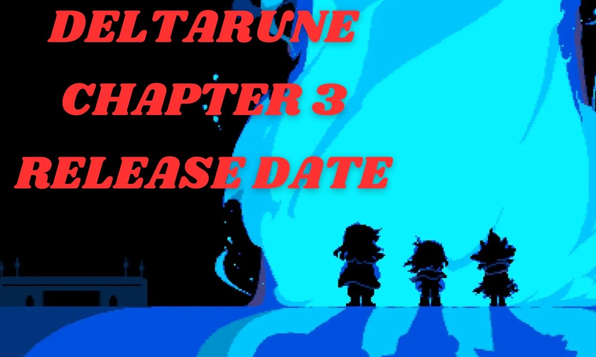 deltarune chapter 3 release date