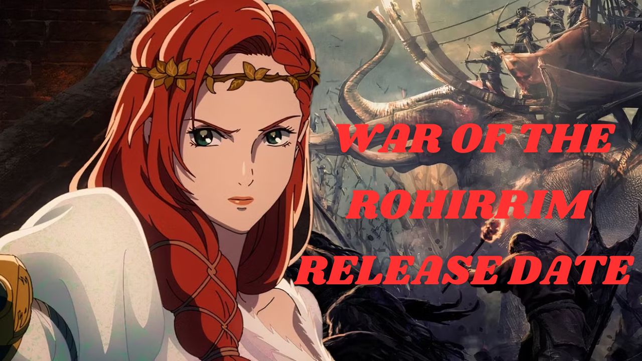 War of the Rohirrim Release Date